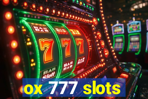 ox 777 slots