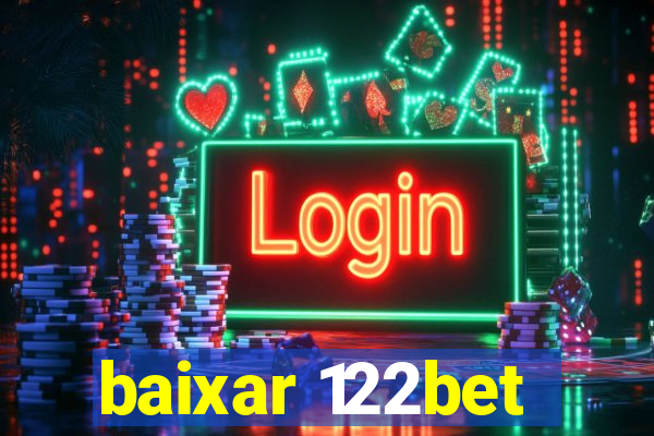 baixar 122bet