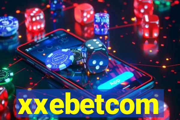 xxebetcom