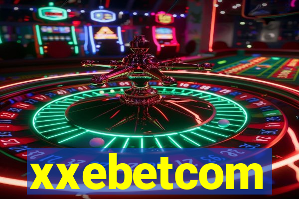 xxebetcom