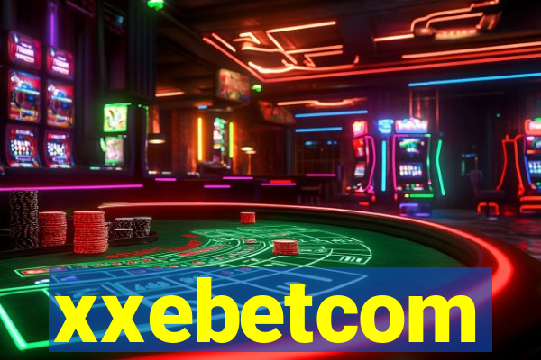 xxebetcom