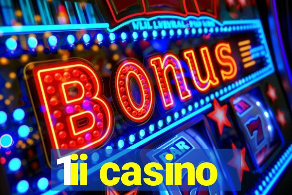 1ii casino