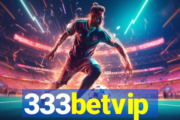 333betvip