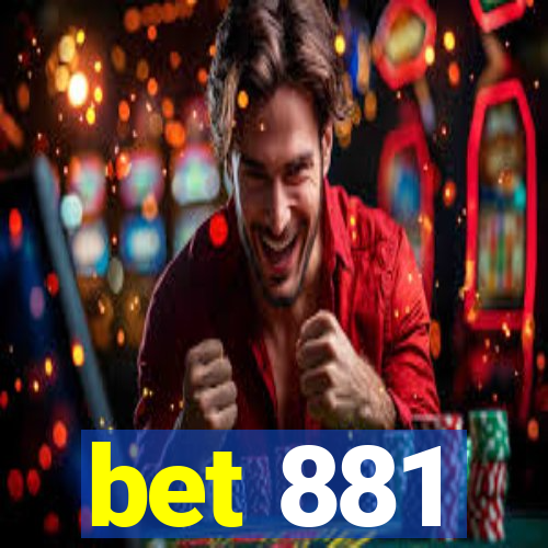 bet 881