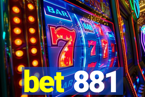 bet 881