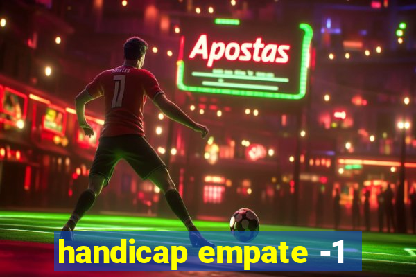 handicap empate -1