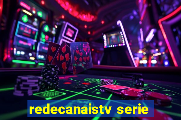 redecanaistv serie