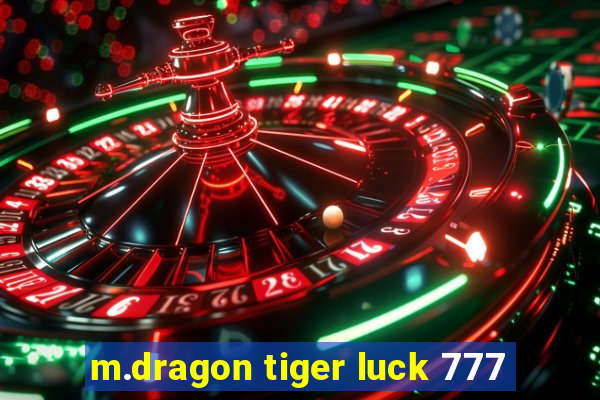 m.dragon tiger luck 777