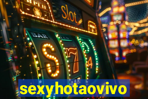 sexyhotaovivo