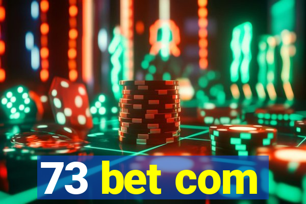 73 bet com