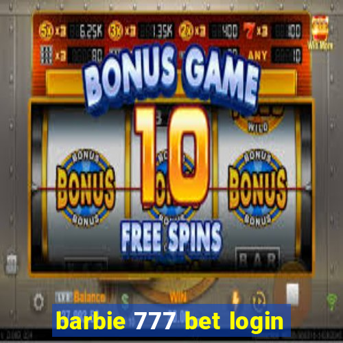 barbie 777 bet login