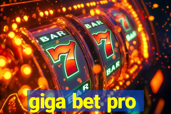 giga bet pro