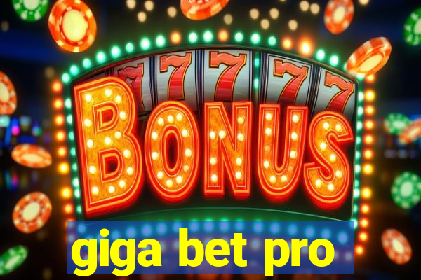 giga bet pro