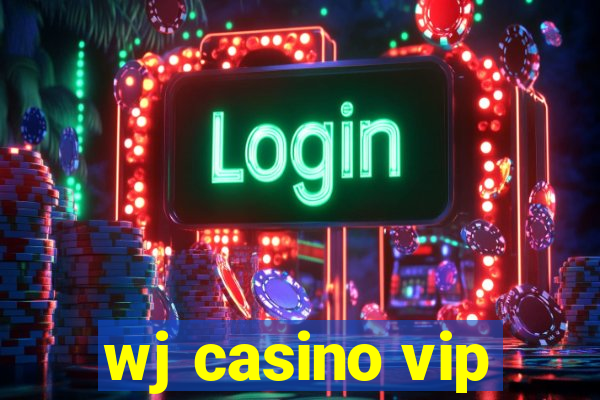 wj casino vip