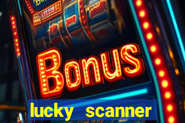 lucky scanner leitor da sorte