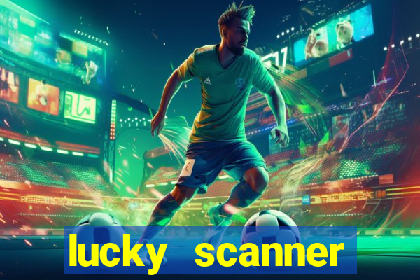 lucky scanner leitor da sorte