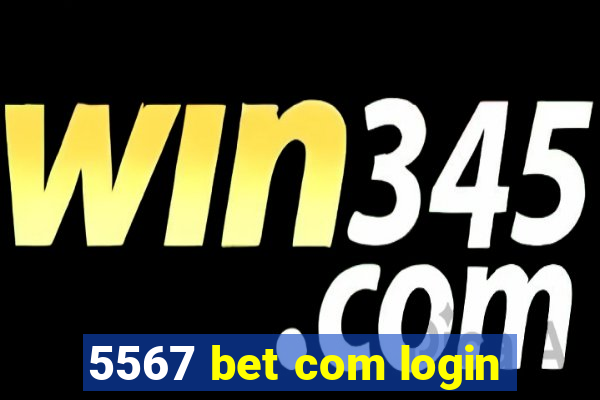 5567 bet com login