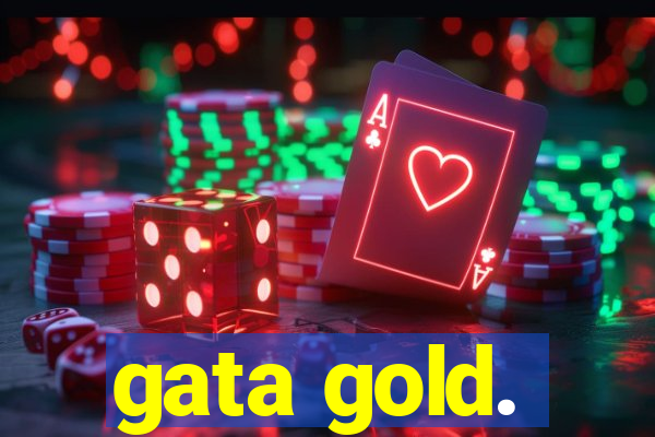 gata gold.