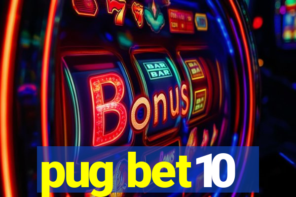 pug bet10