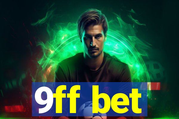 9ff bet