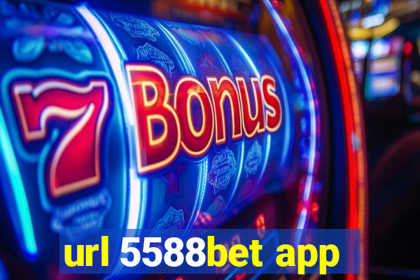 url 5588bet app