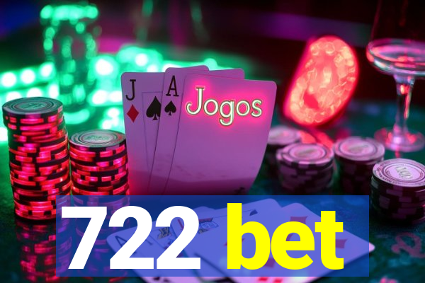 722 bet