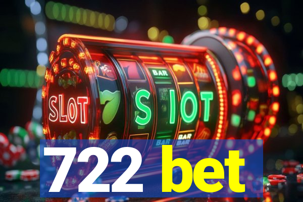 722 bet