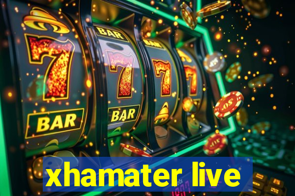 xhamater live