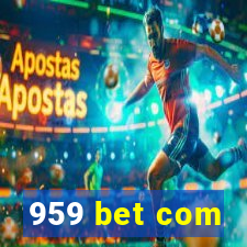 959 bet com