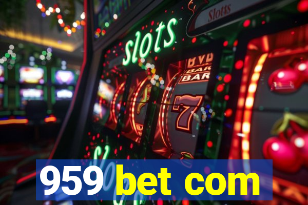 959 bet com