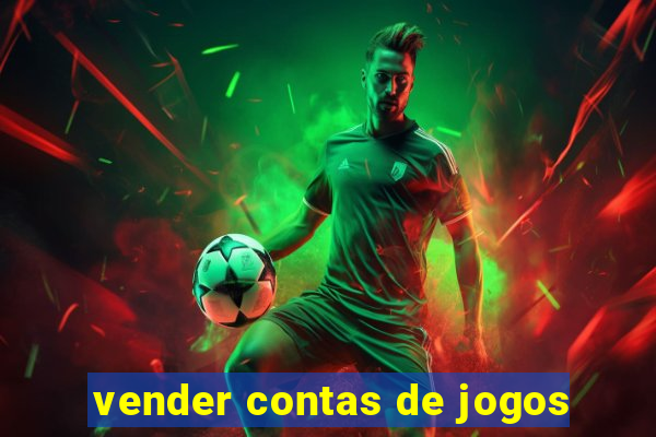 vender contas de jogos