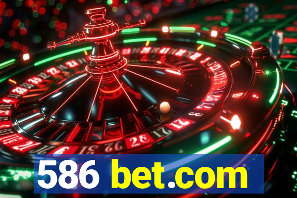 586 bet.com