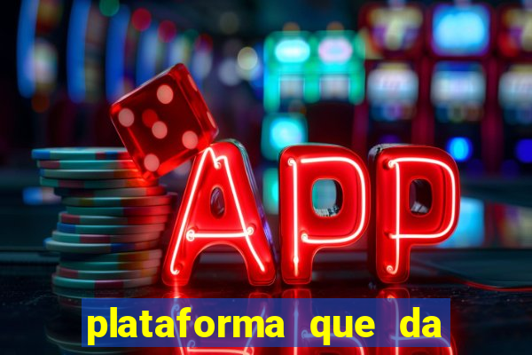 plataforma que da 100 de bonus