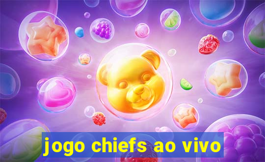 jogo chiefs ao vivo