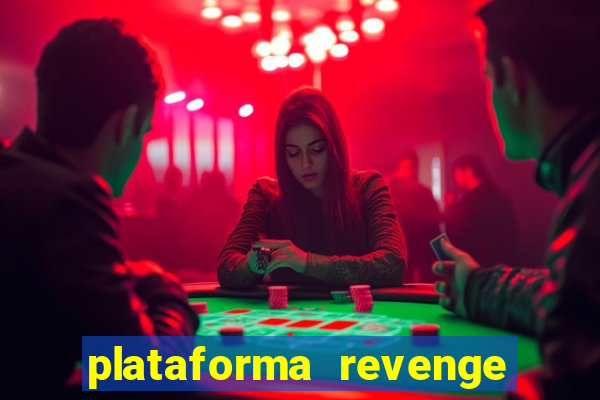 plataforma revenge tigrinho 2