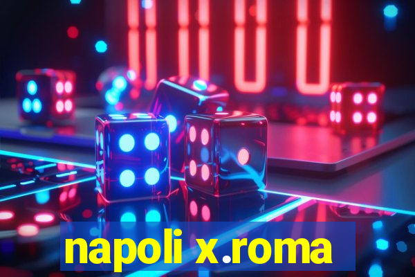 napoli x.roma