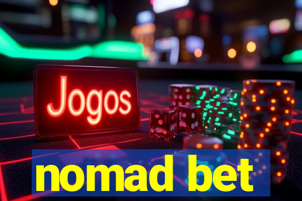 nomad bet