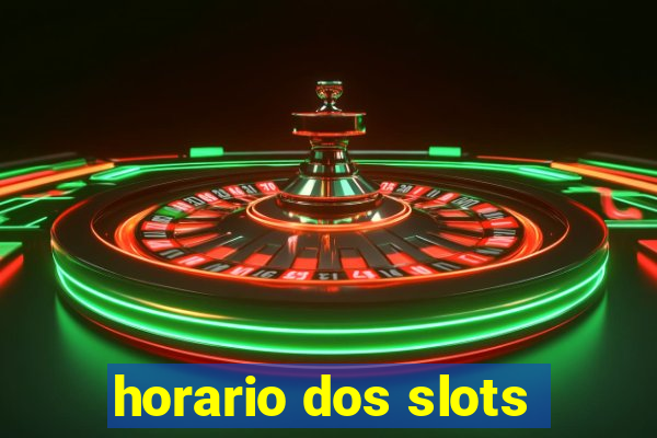 horario dos slots