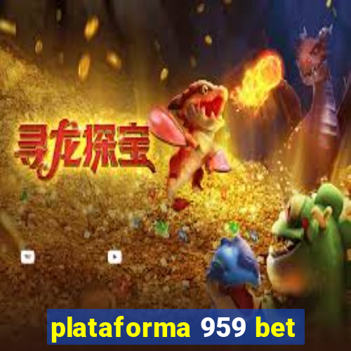 plataforma 959 bet