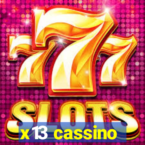 x13 cassino