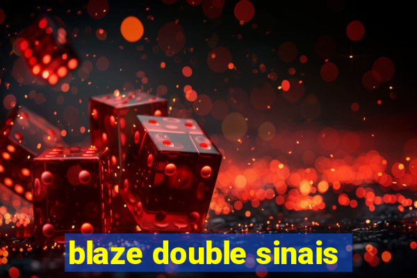 blaze double sinais