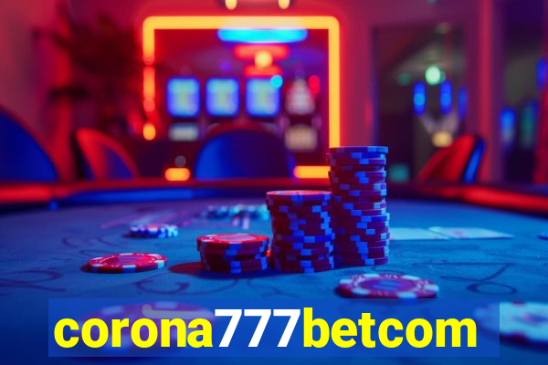 corona777betcom