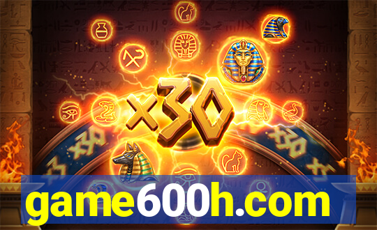 game600h.com