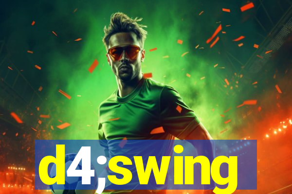 d4;swing