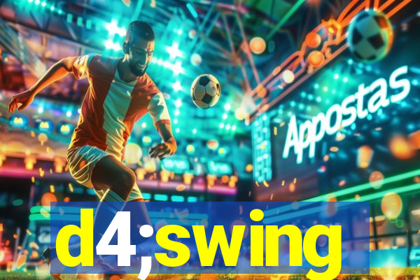 d4;swing