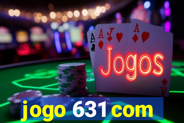 jogo 631 com