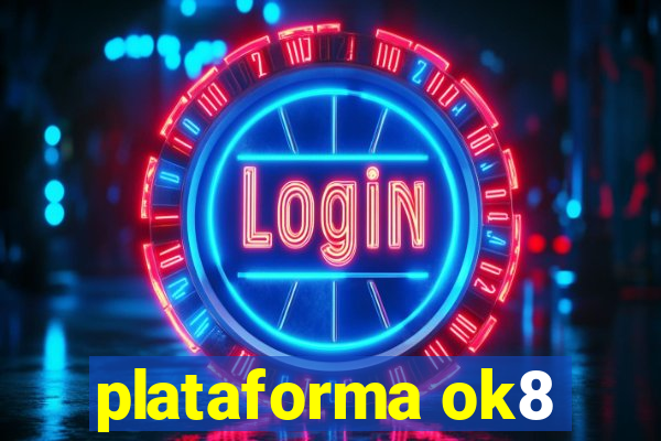 plataforma ok8