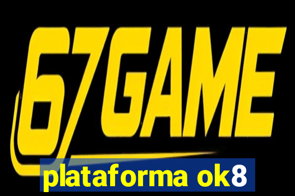 plataforma ok8