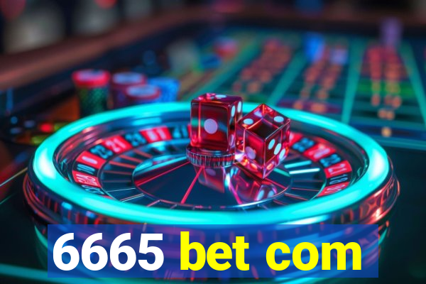 6665 bet com