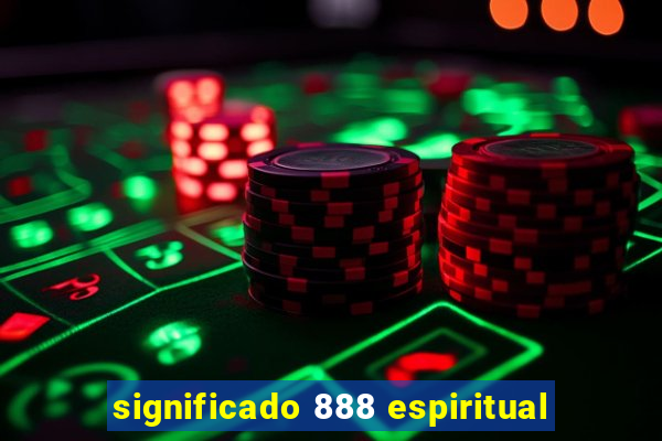 significado 888 espiritual